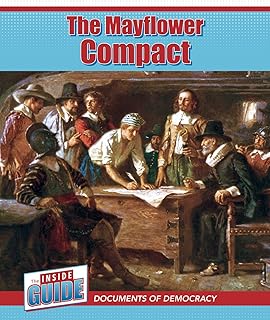 The Mayflower Compact (The Inside Guide: Documents of Democracy)