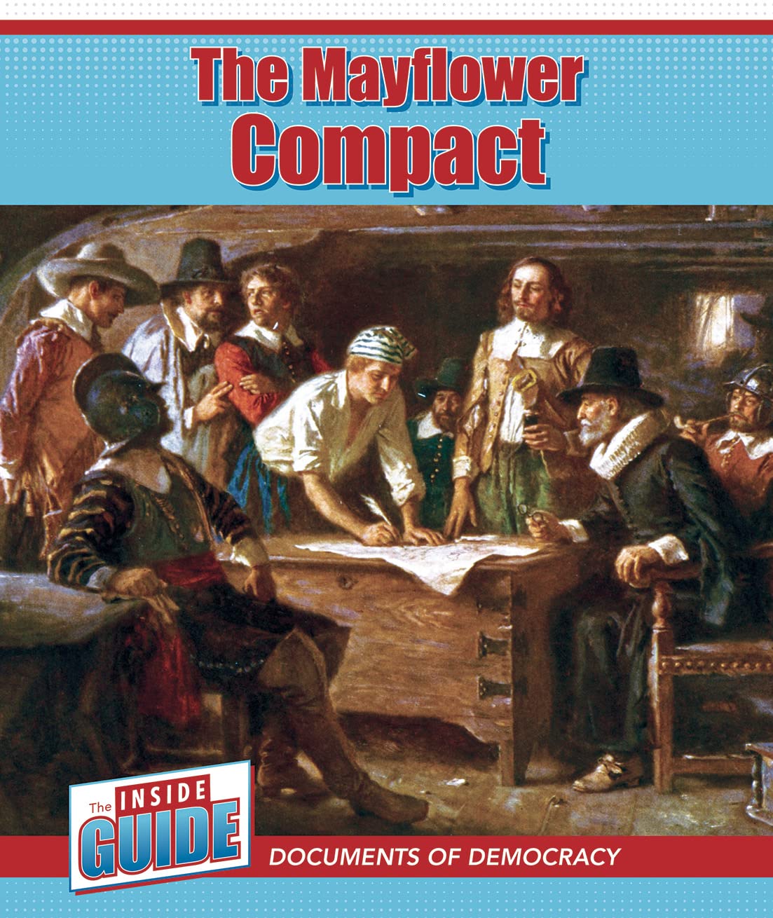 The Mayflower Compact (Inside Guide: Documents of Democracy)
