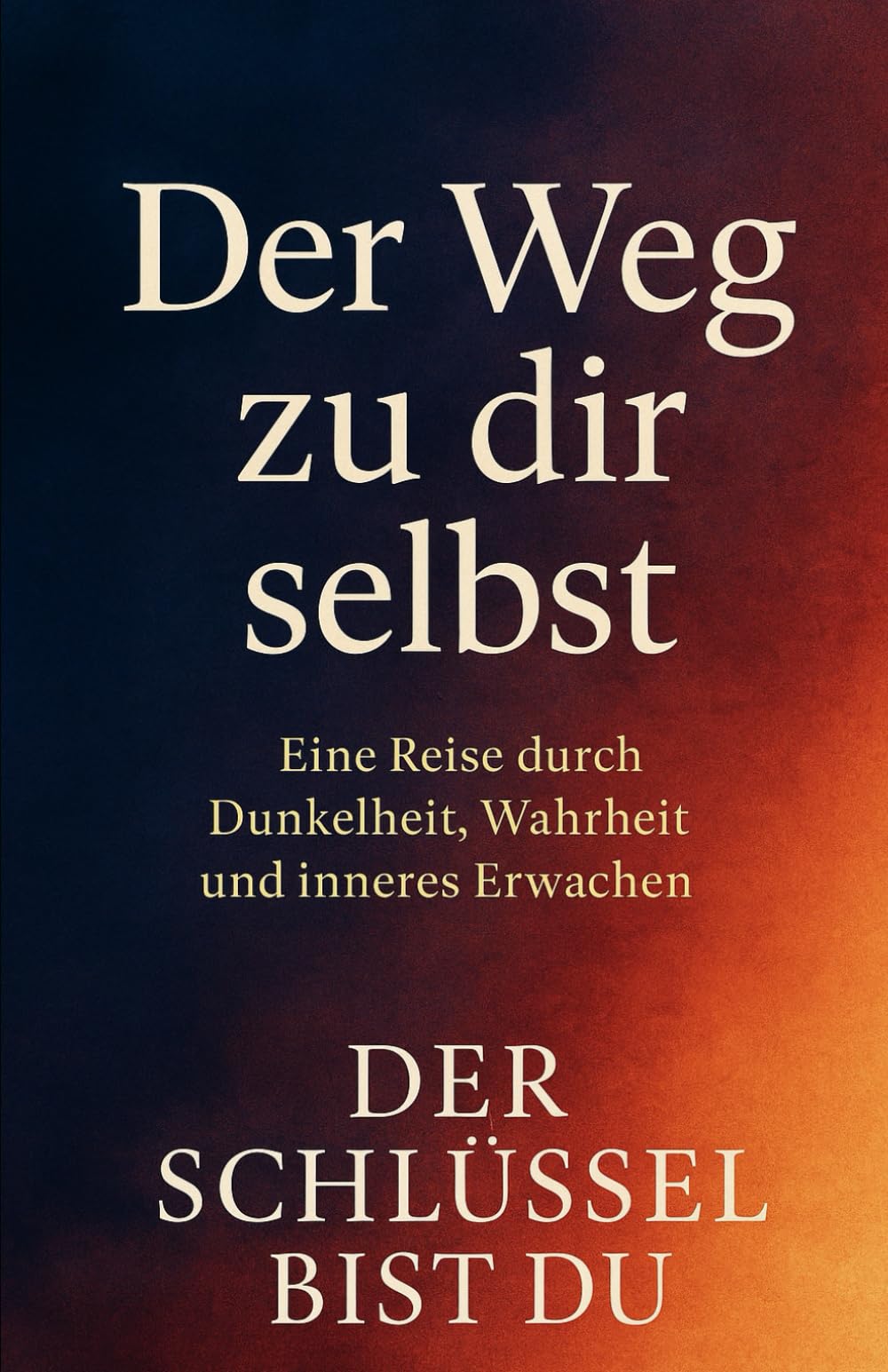 Der Weg zu dir selbst: Wie Bewusstsein entsteht, wenn du aufhörst, dir im Weg zu stehen