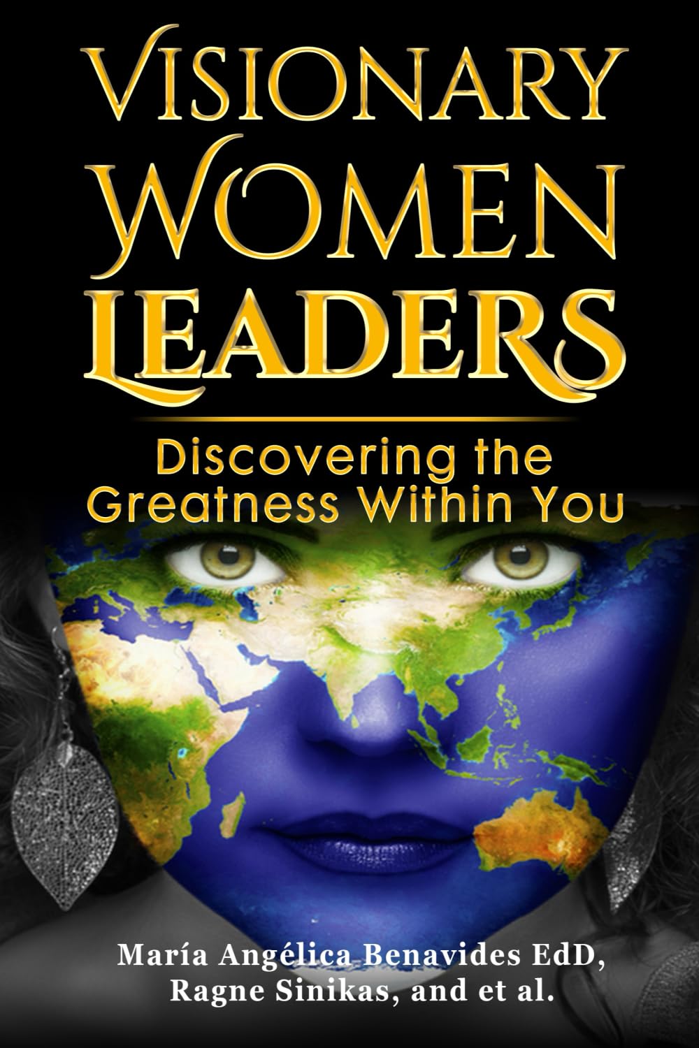 Visionary Women Leaders: Discovering the Greatness Within You