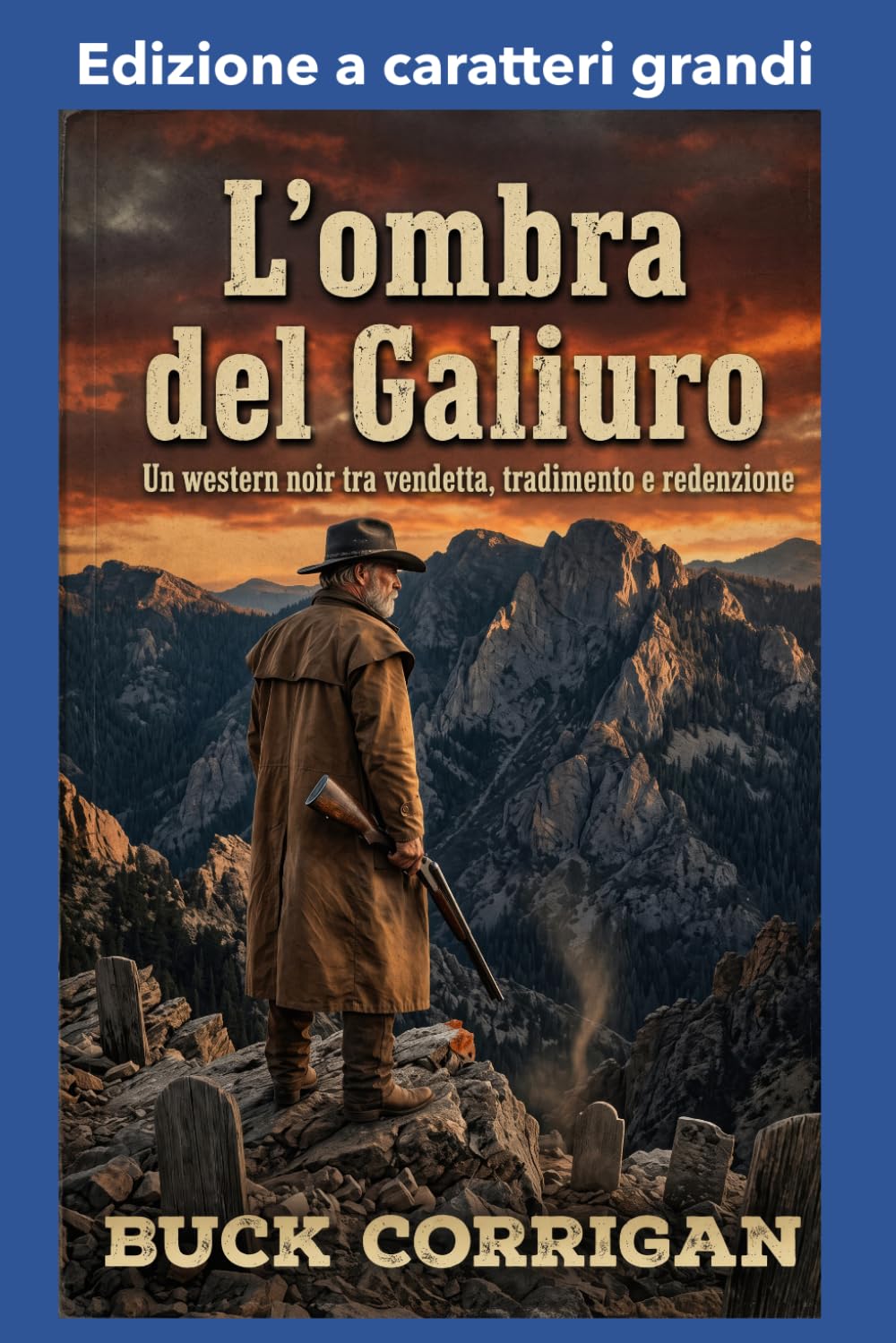 L’ombra del Galiuro: Edizione a caratteri grandi
