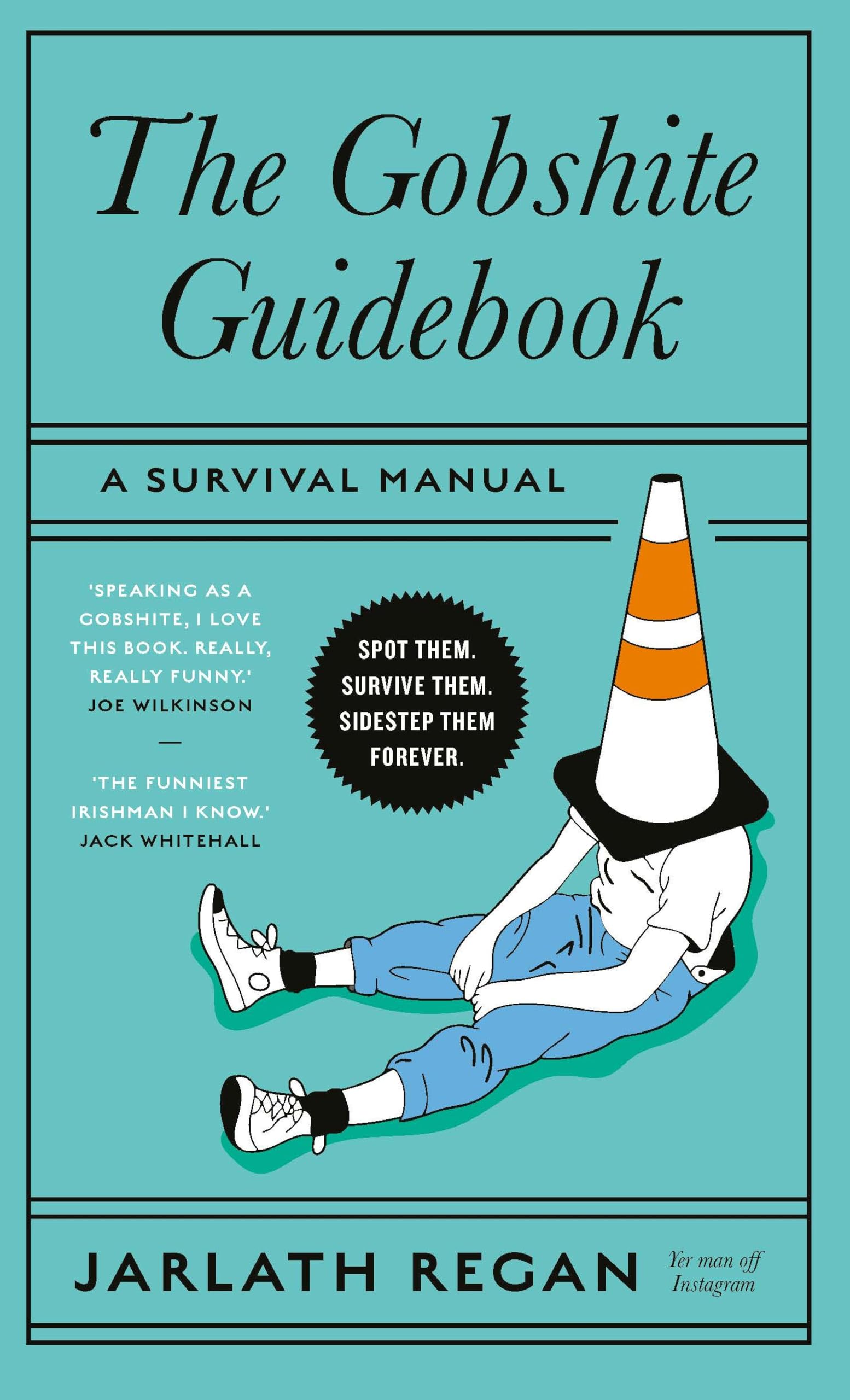 The Gobshite Guidebook: A Survival Manual
