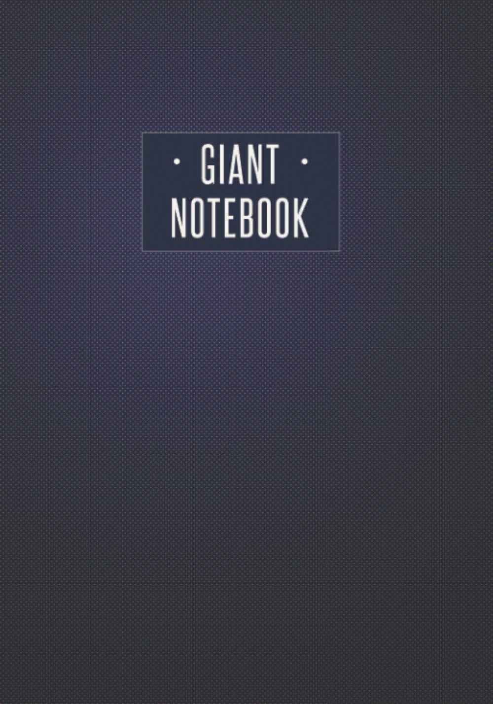 Giant Notebook: Extra Large Notebook 800 Lined Pages (7 x 10 in), Big and Huge Notebook Journal For Professionals, Students, Artists, Writers and Teachers...