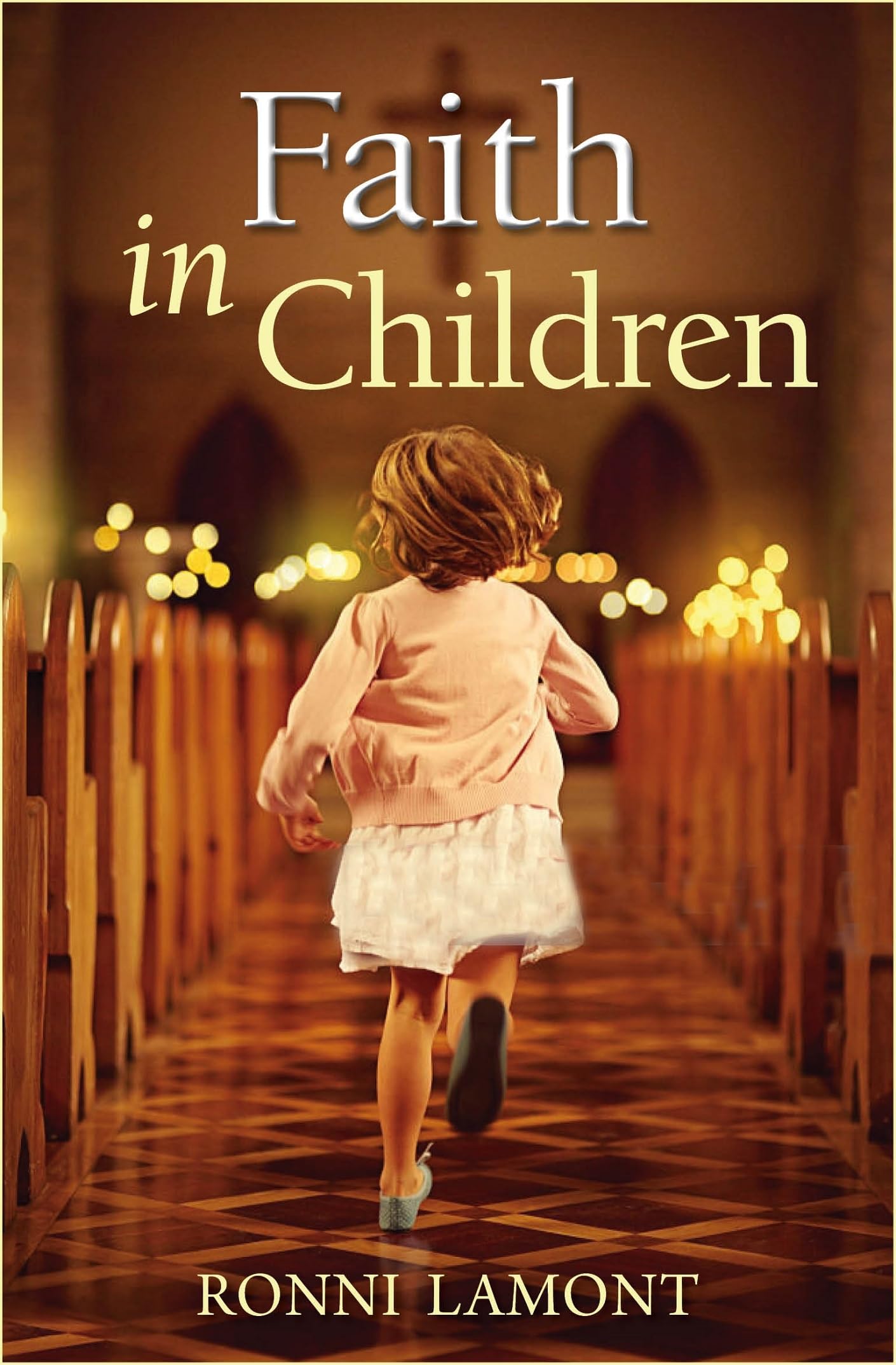 Faith in Children by Ronni Lamont (Paperback Book)