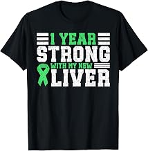 1 Year Strong Liver Transplant Anniversary T-Shirt