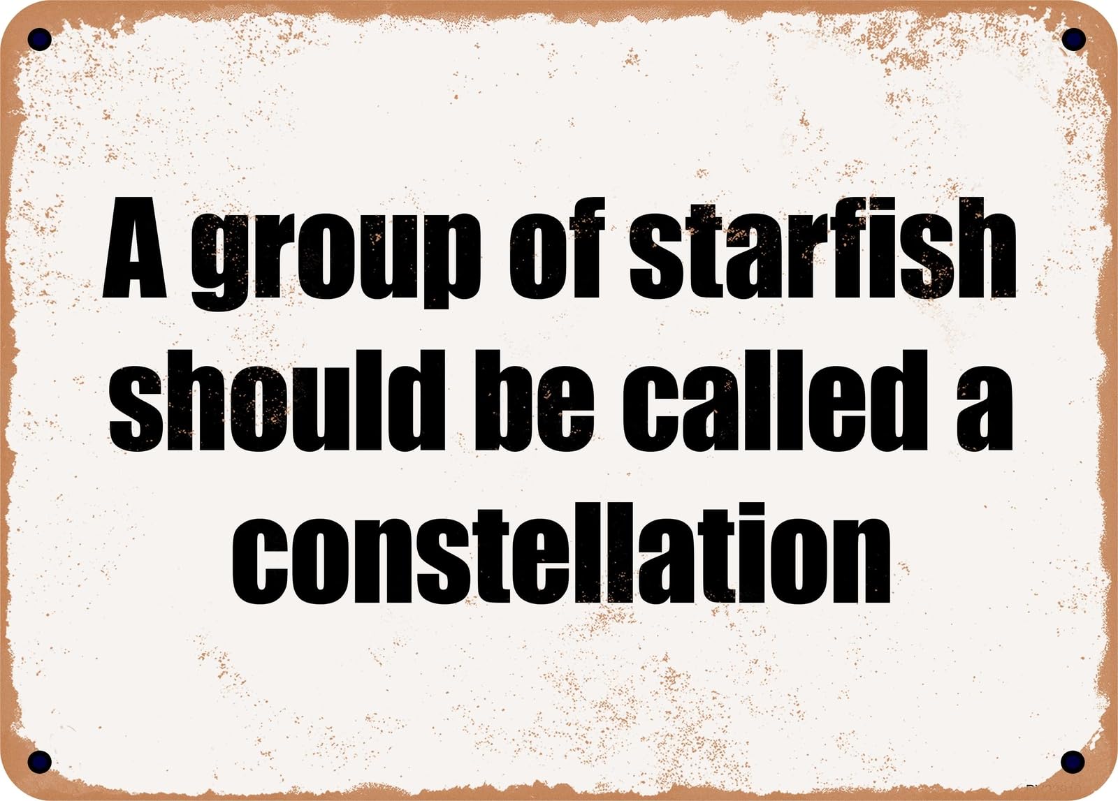 Miaomansenstore Metal Sign - A Group Of Starfish Should Be Called A Constellation Home Decor
