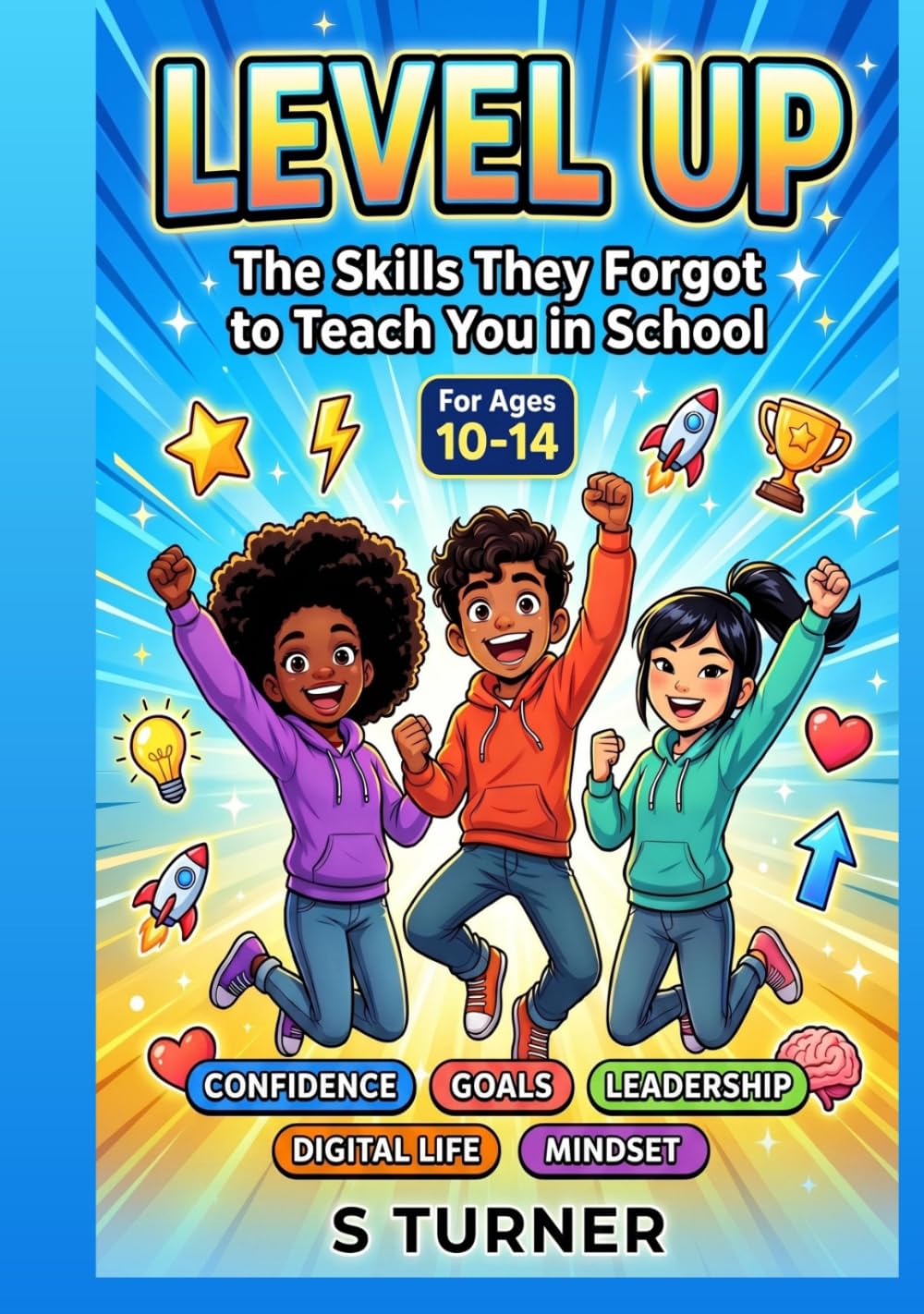 Level Up: The Skills They Forgot to Teach You in School