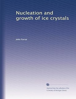 Nucleation and growth of ice crystals