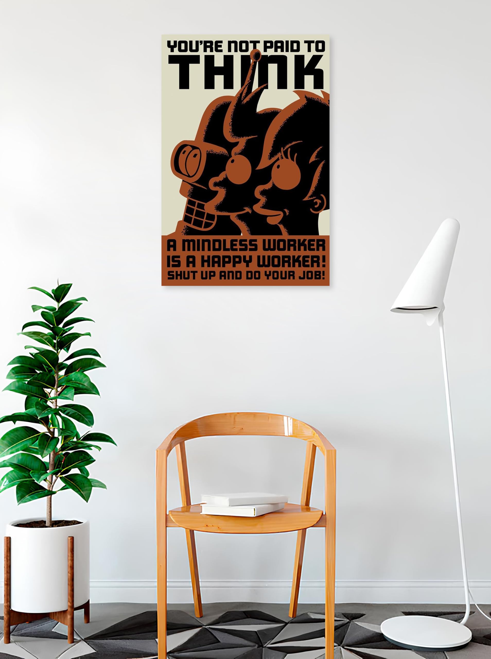 Buyartforless BUY ART FOR LESS Officially Licensed Futurama Youre Not Paid To Think Art Poster - 36 x 24 Inch - Decorative Print - Poster Paper - Ready to Frame