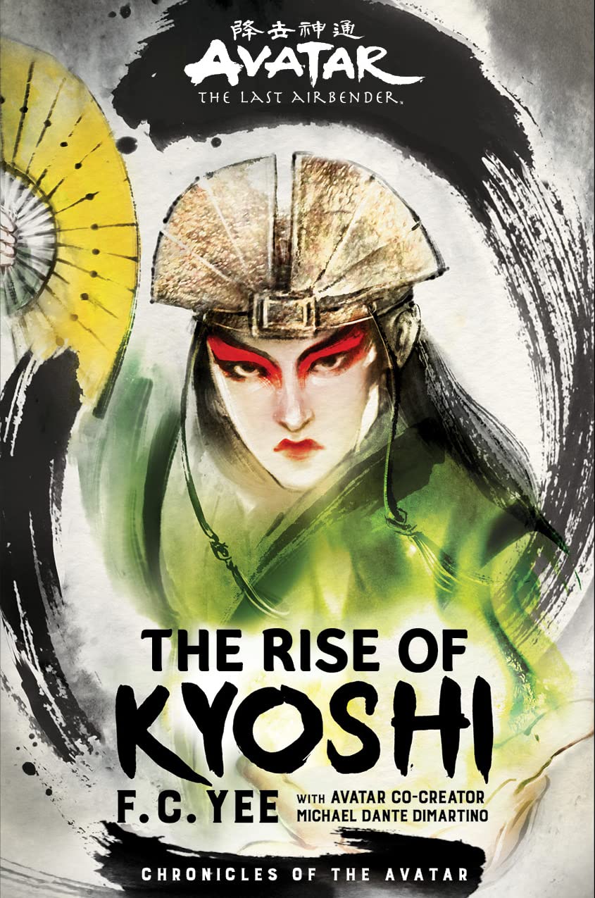 AC Avatar, The Last Airbender: The Rise of Kyoshi (The Kyoshi Novels Book 1)