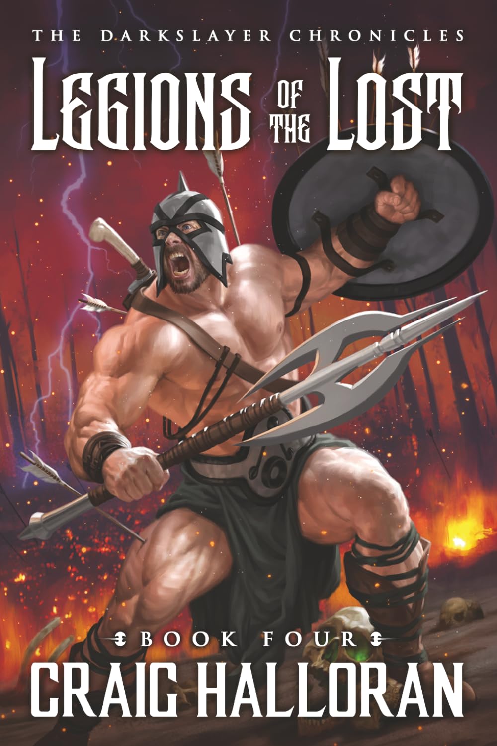 The Darkslayer Chronicles: Legions of the Lost (Book 4): An Epic Sword & Sorcery Adventure Saga