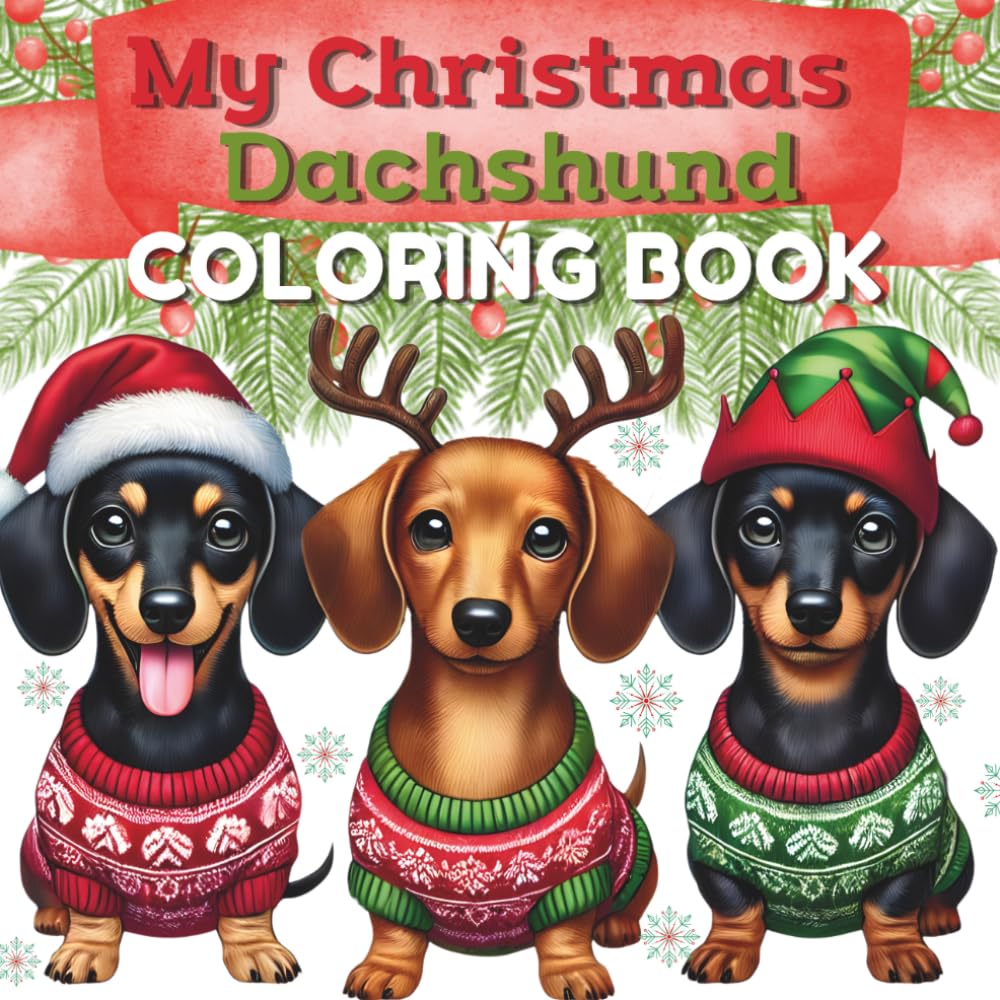 My Christmas Dachshund Coloring Book (The Dachshund Coloring Book Series)