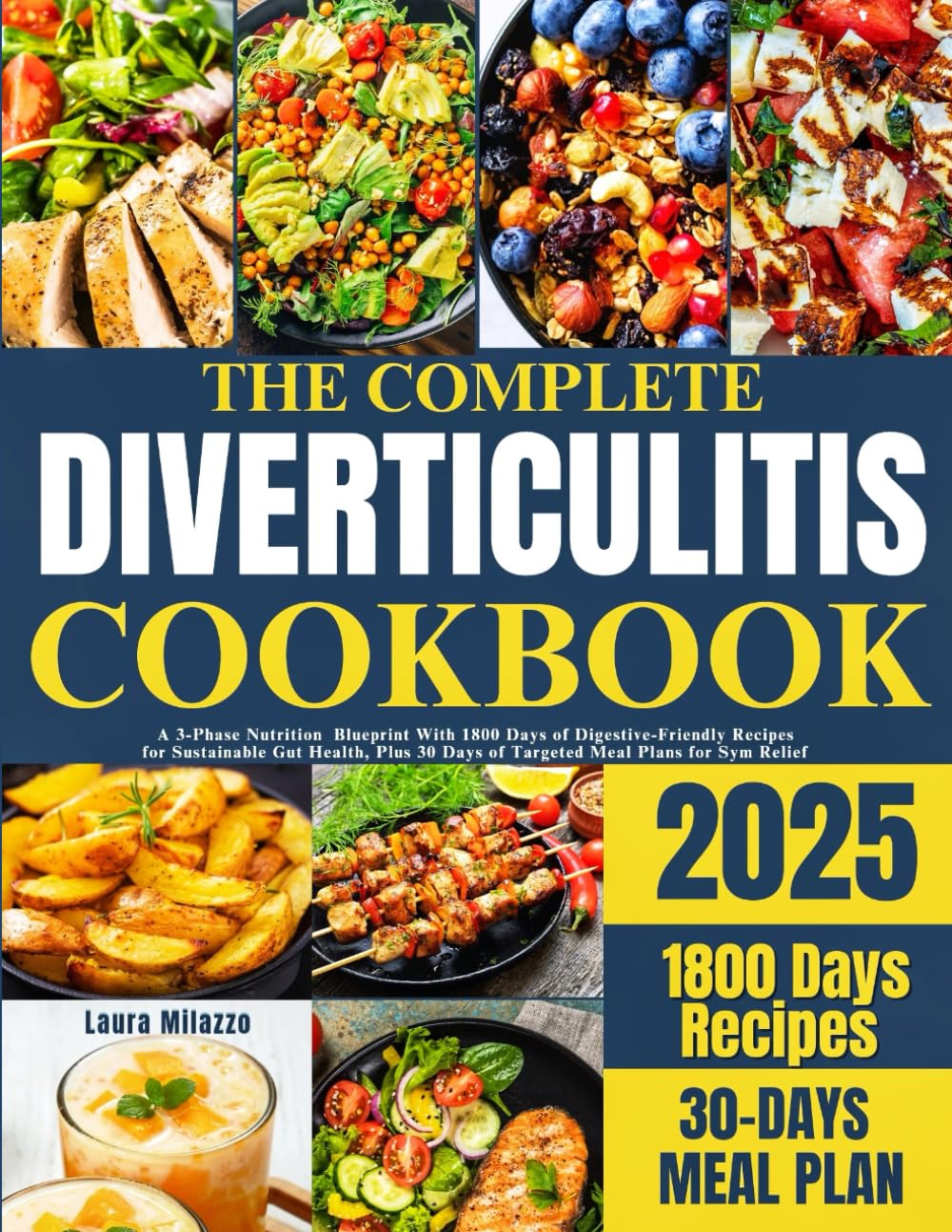 DIVERTICULITIS COOKBOOK 2025 A 3Phase Nutrition Blueprint with 1800