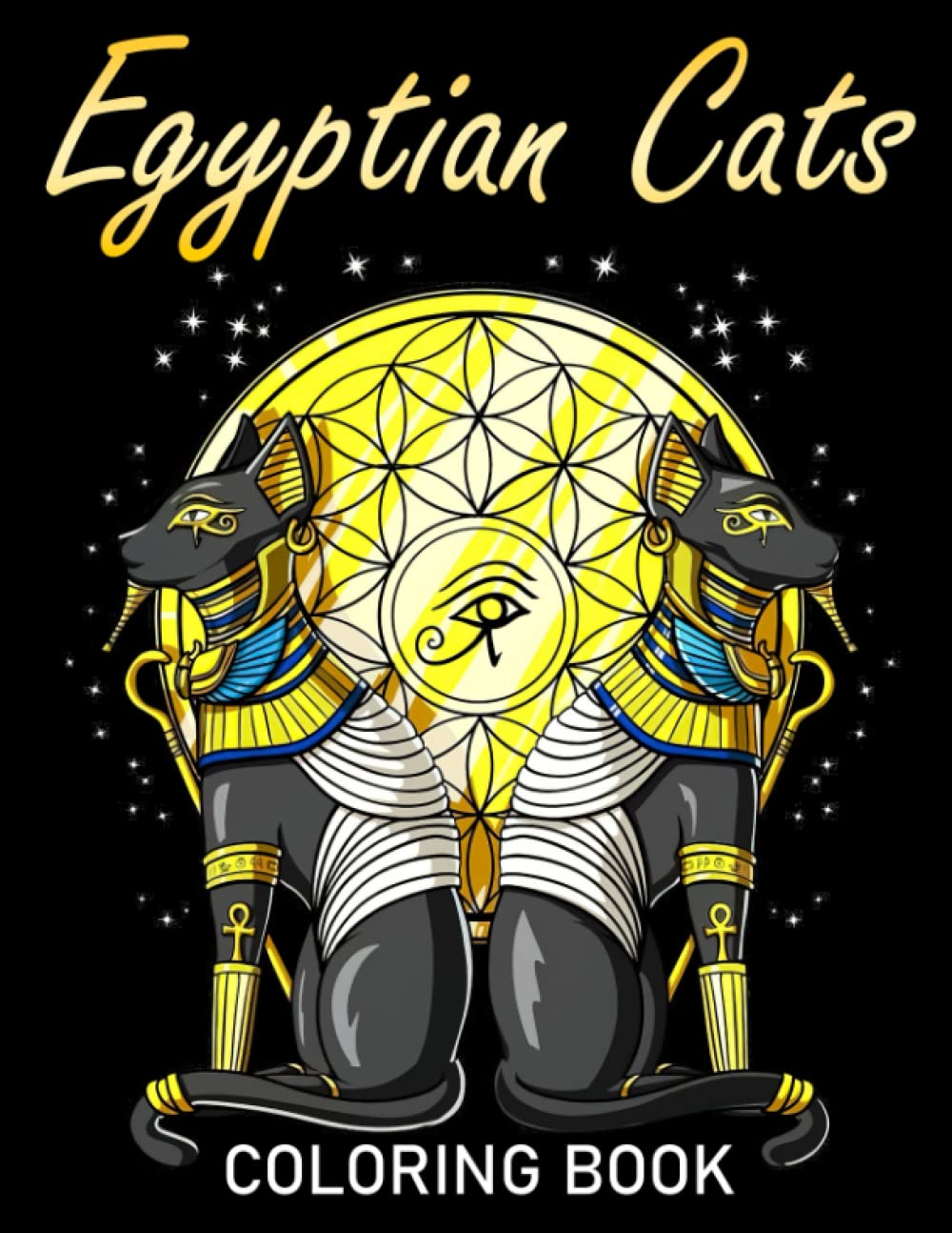 Egyptian Cats Coloring Book: Amazing Coloring Pages With Incredible Illustrations Unleash Creativity Energy For Teens, Adults Fun And Relaxation