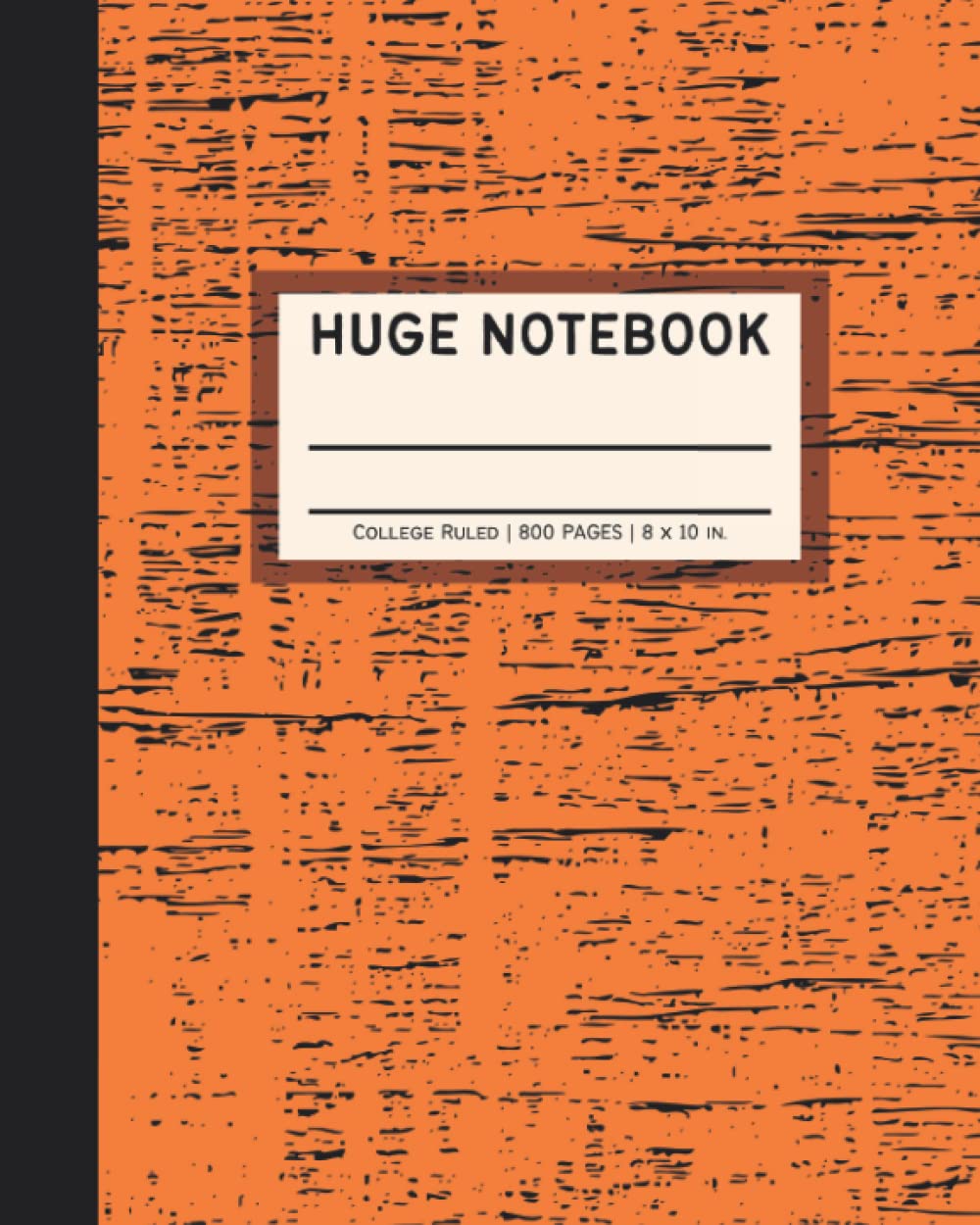 Huge Notebook 800 Pages: College Ruled Big Giant Notebook | Extra Large All-Purpose Composition Notebook | 8x10 in, Orange