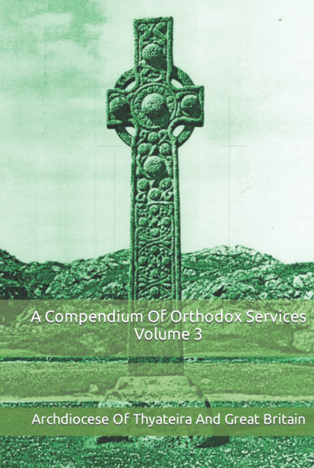 A Compendium Of Orthodox Services - Volume 3