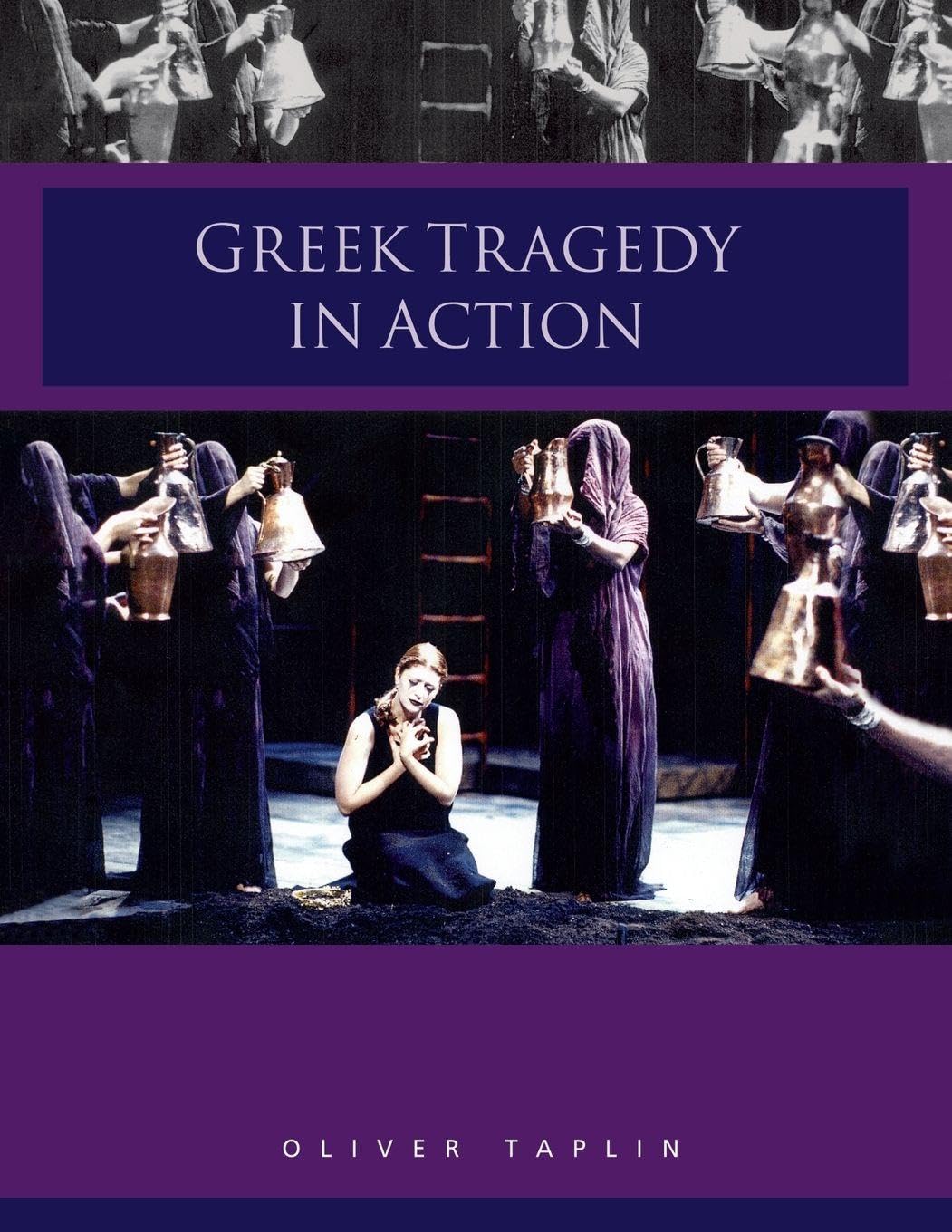 Greek Tragedy in Action