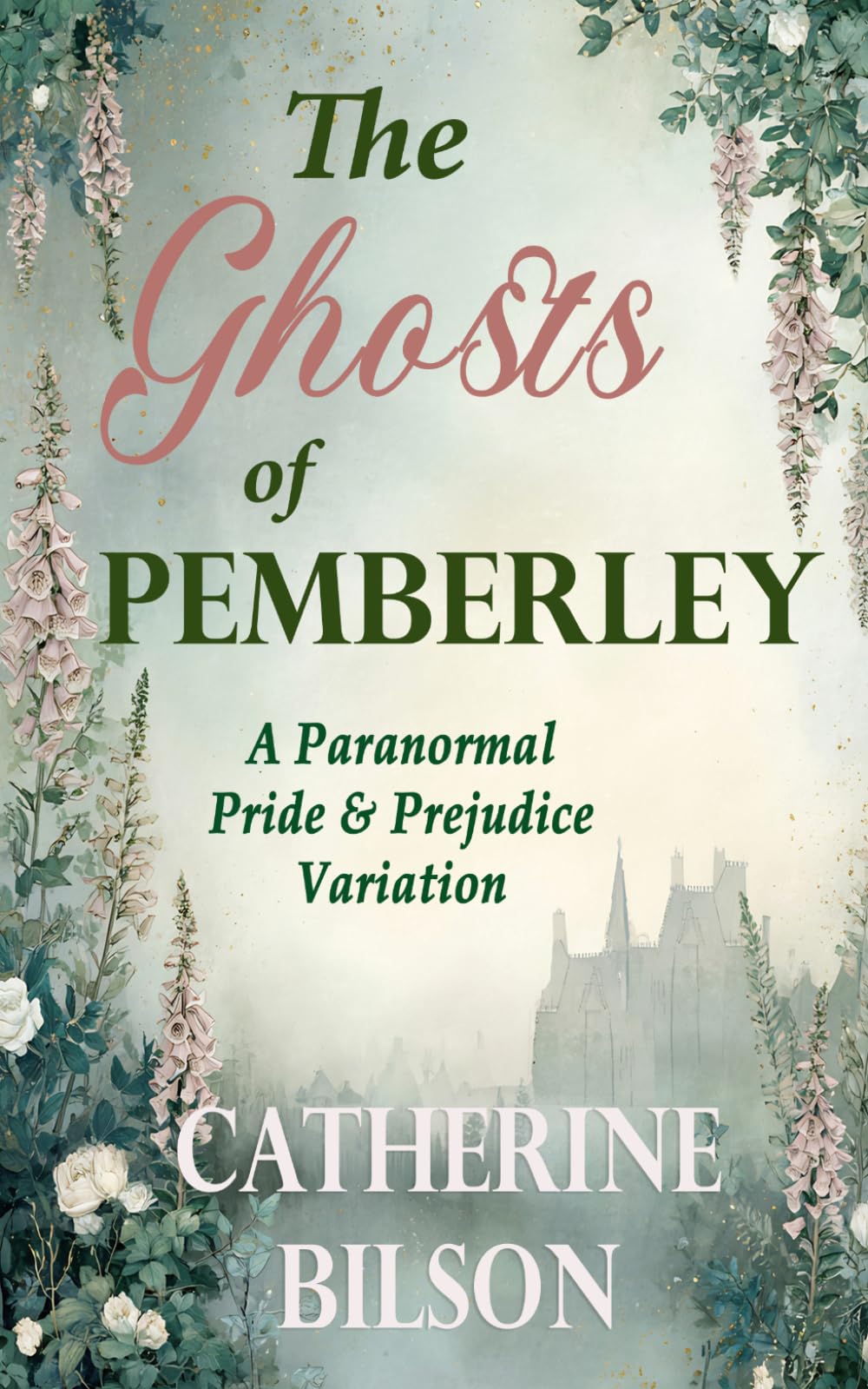The Ghosts of Pemberley: A Paranormal Pride & Prejudice Variation