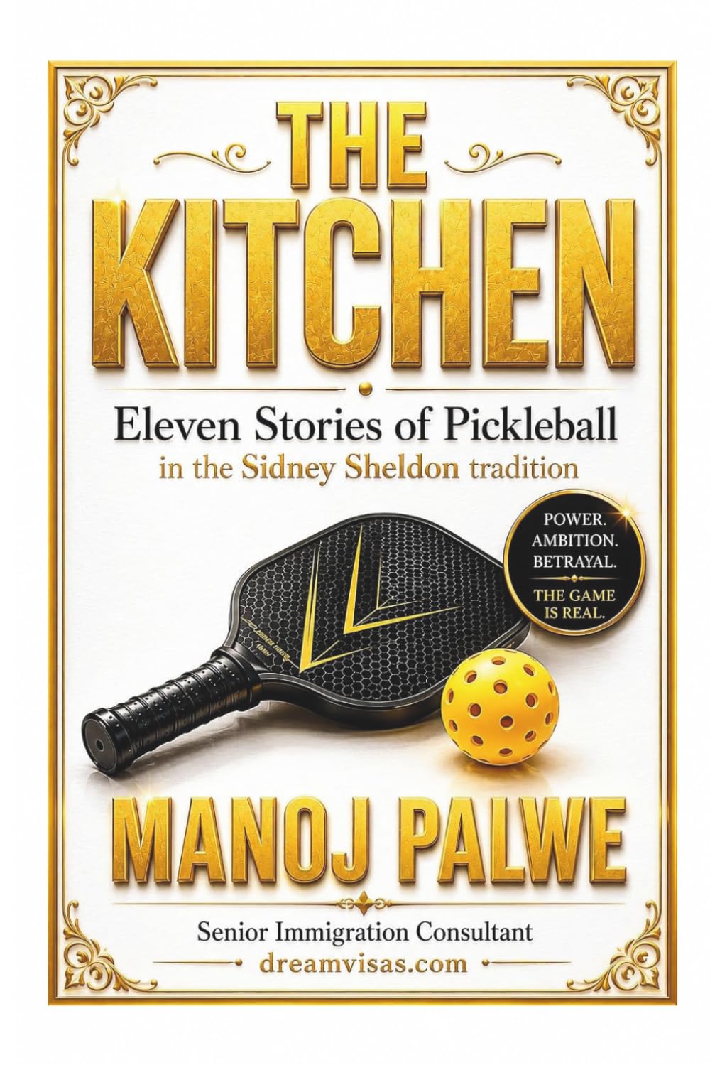 THE KITCHEN: Pickleball: Eleven Stories of Suspense (in the Sidney Sheldon tradition) (Series - 10 - Clean Sport, Dirty Games: The Sealed System Suspense Thrillers)