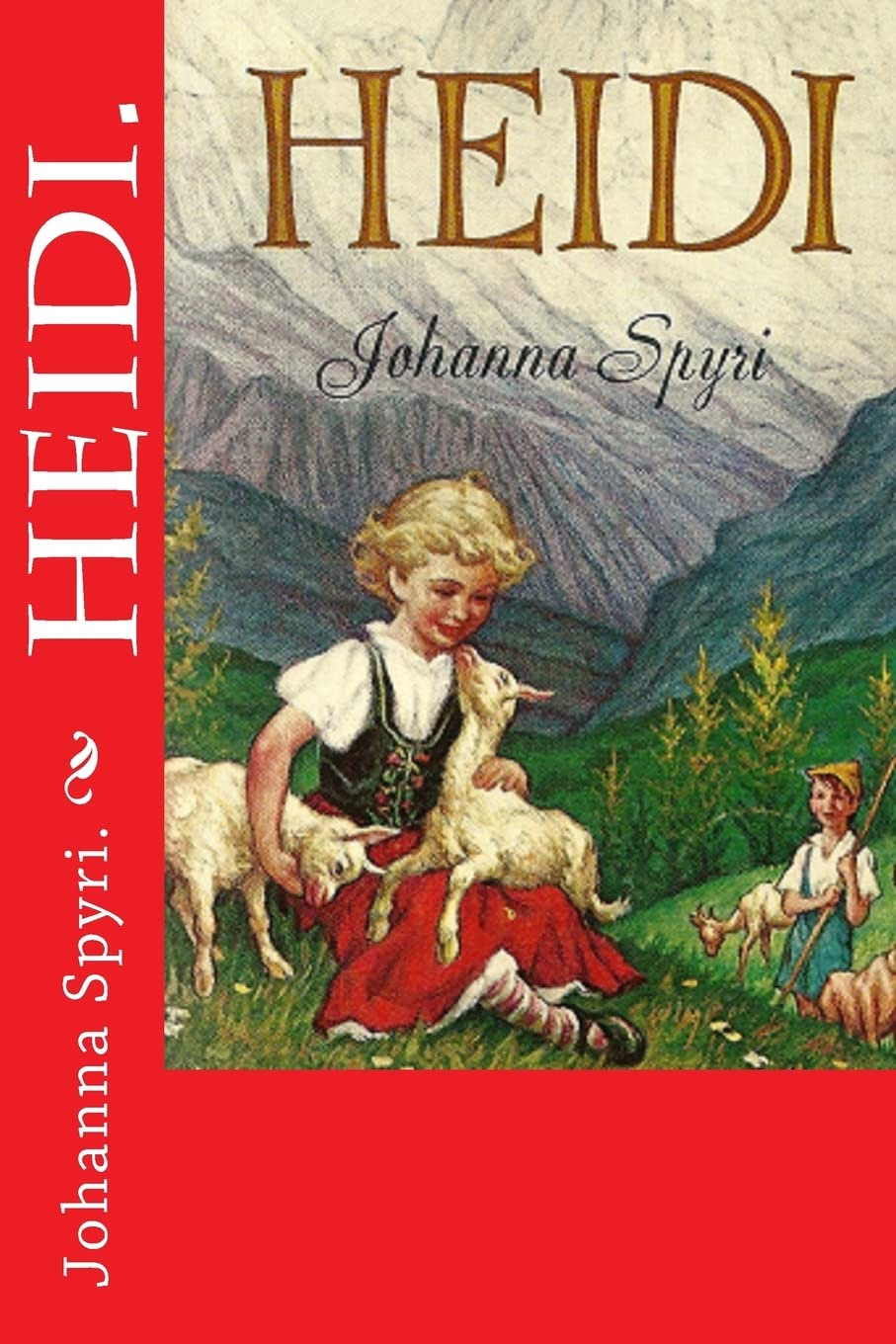 Heidi.: Spyri., Johanna: 9781523240999: Books - Amazon.ca