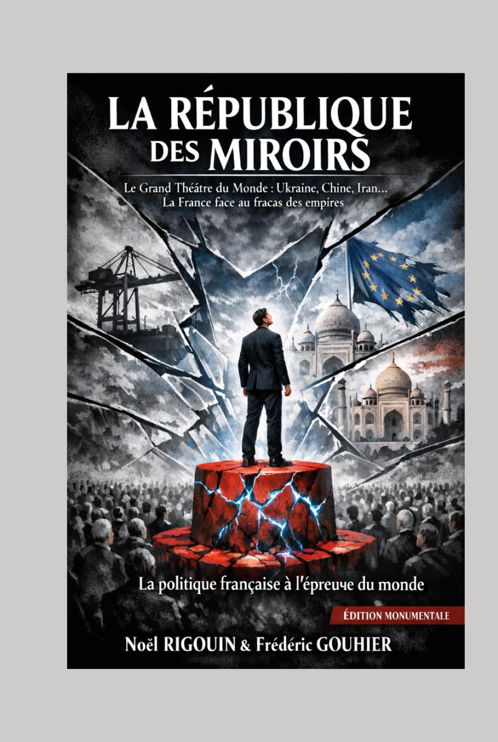 La République des Miroirs: Le Grand Théâtre du Monde et l’Exception Française
