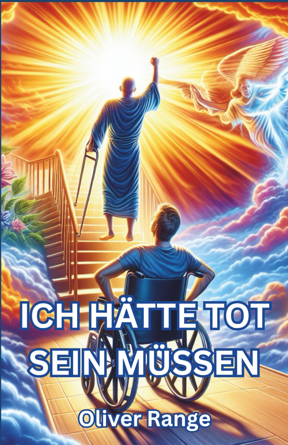 Ich hätte tot sein müssen: Wie ich mir mein Leben „schönredete" und warum das funktioniert