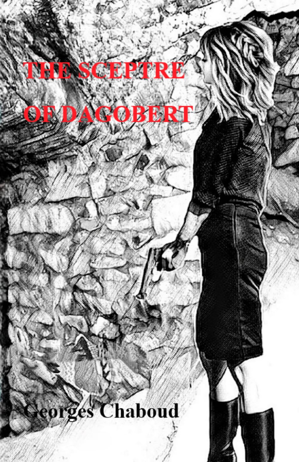 The Sceptre of Dagobert: Translated from the French novel "Le Sceptre de Dagobert"