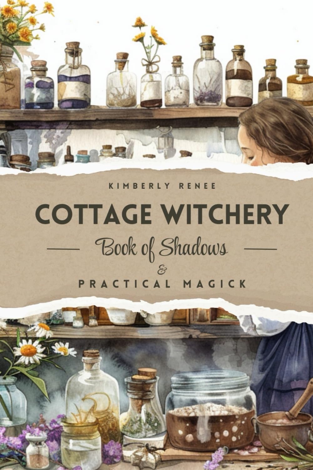 Cottage Witchery: Book of Shadows & Practical Magick