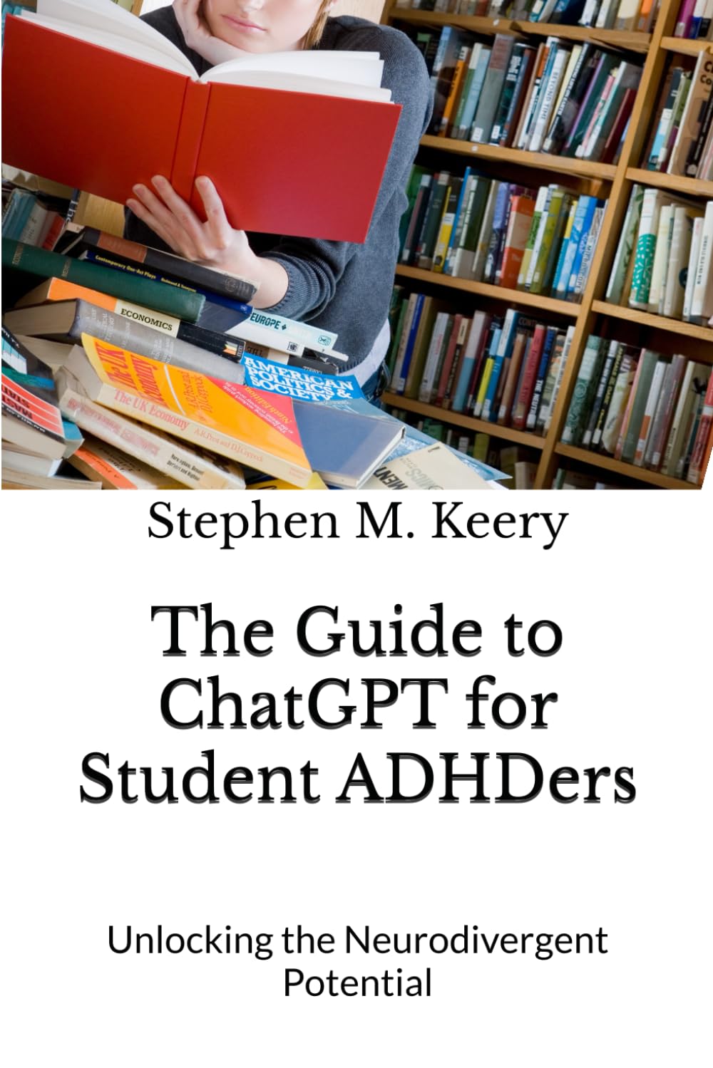 The Guide to ChatGPT for Student ADHDers: Unlocking the Neurodivergent Potential