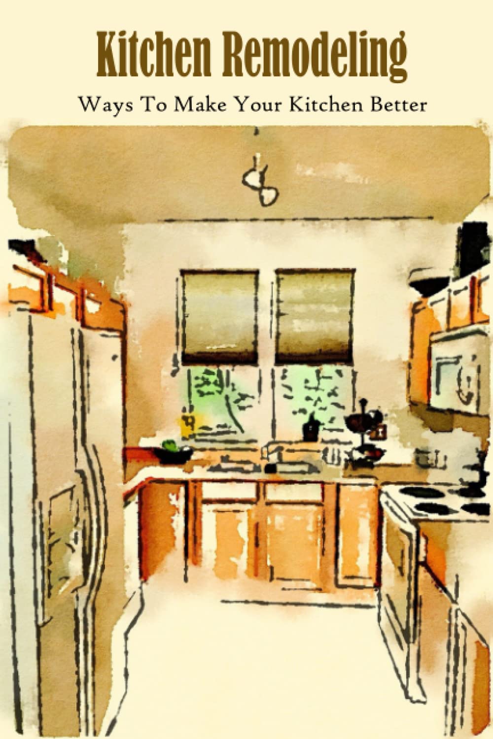 Kitchen Remodeling: Ways To Make Your Kitchen Better