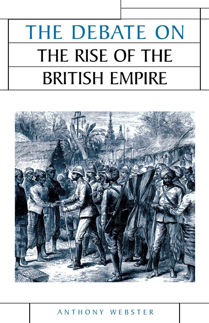 The Debate on the Rise of the British Empire (Issues in Historiography)