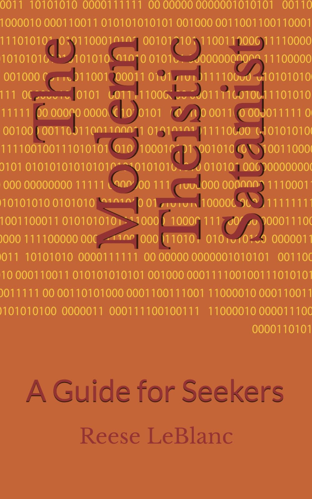 The Modern Theistic Satanist: A Guide for Seekers (Contemporary Spiritual Practice)
