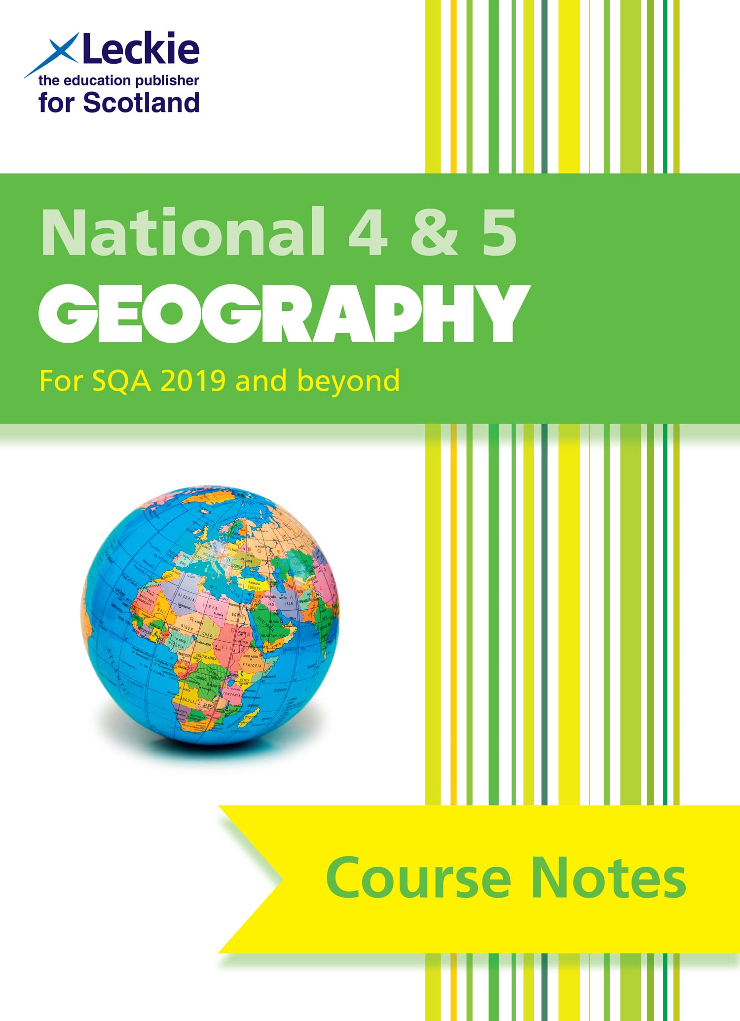 National 4/5 Geography: Comprehensive Textbook to Learn CfE Topics (Leckie Course Notes)