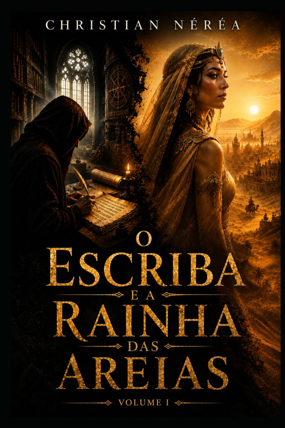 O Escriba e a Rainha das Areias: volume 1 (As Crônicas das Areias)