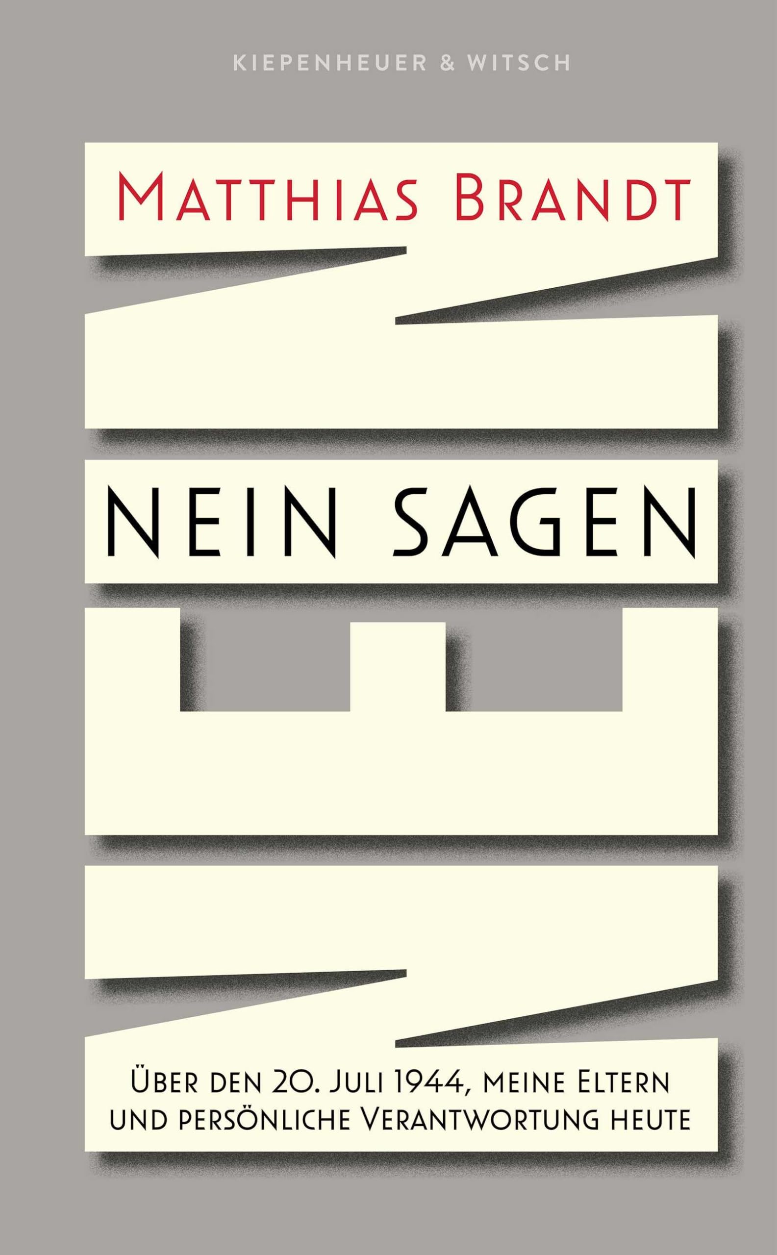 Nein sagen: Über den 20. Juli 1944, meine Eltern und persönliche Verantwortung heute