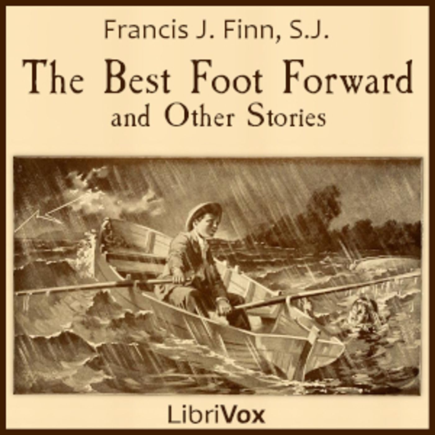 Best Foot Forward and Other Stories, The by Francis J. Finn, S.J.