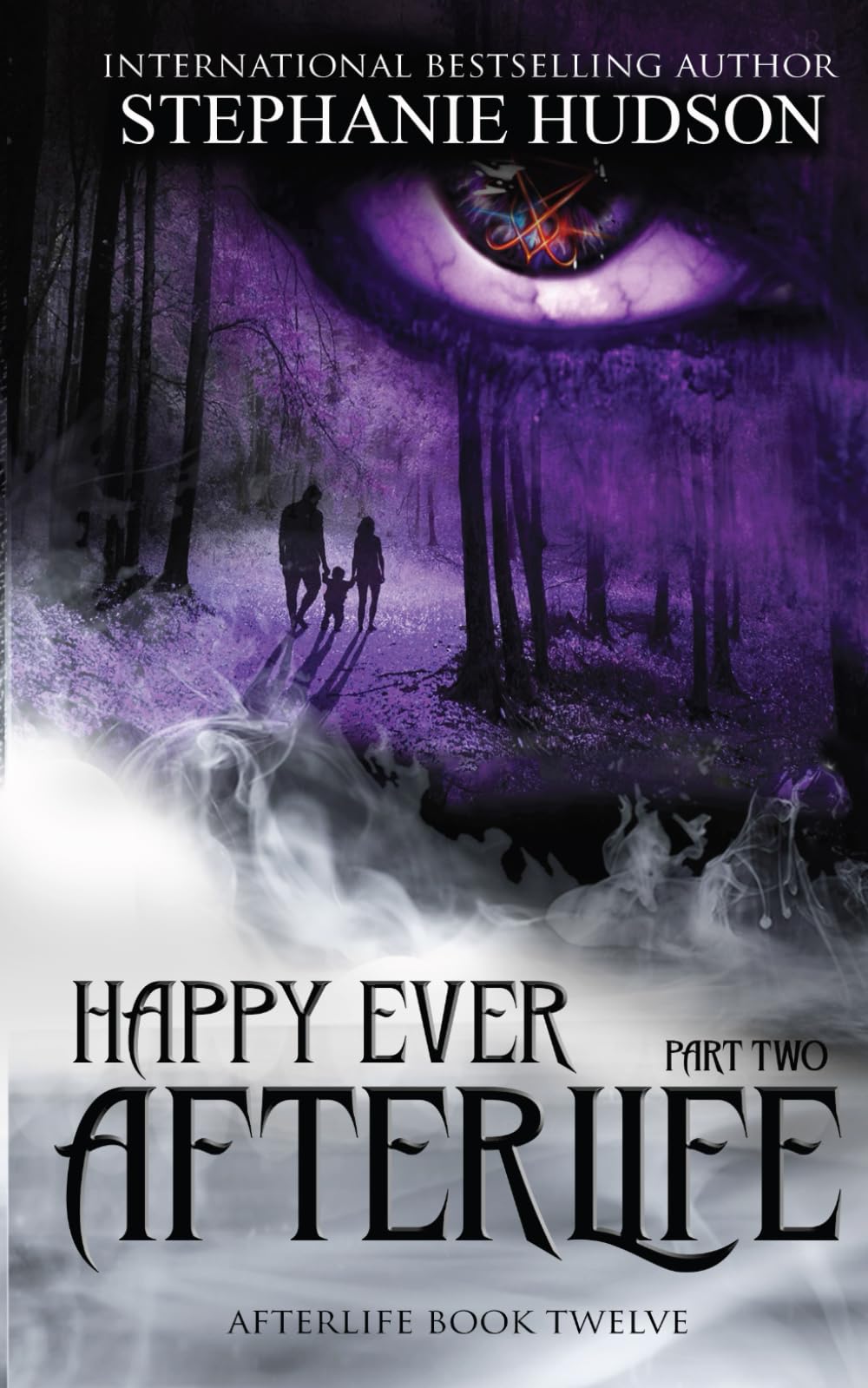 Happy Ever Afterlife - Part Two: 12 (Afterlife Saga)