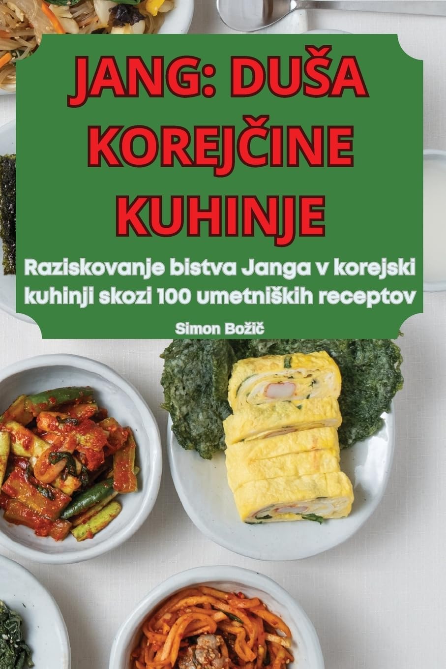 JANG: DUŠA KOREJČINE KUHINJE