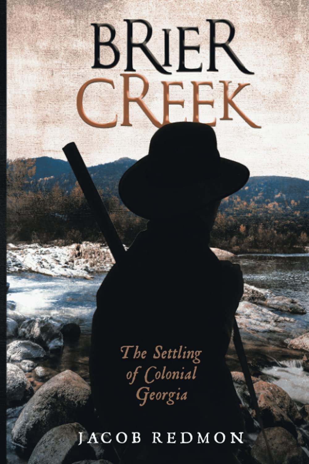 Brier Creek: The Settling of Colonial Georgia