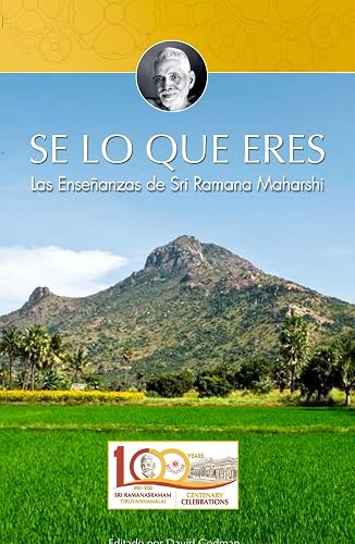 SE LO QUE ERES: Las Enseñanzas de SRI RAMANA MAHARSHI
