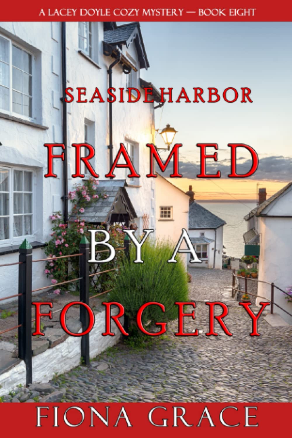 Framed by a Forgery (A Lacey Doyle Cozy Mystery—Book 8)
