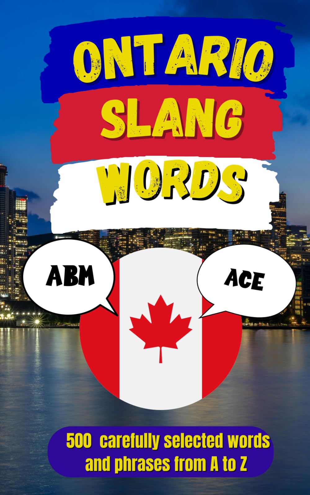 Ontario Urban Dictionary: Learn, Laugh, and Speak Like an Ontarian (Canadian Slang Dictionary)