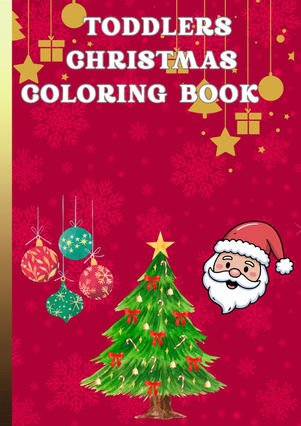 Toddlers Christmas Coloring Book: Bold Easy & Educational