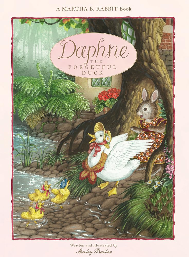 Daphne the Forgetful Duck: Volume 2 (Martha B. Rabbit)