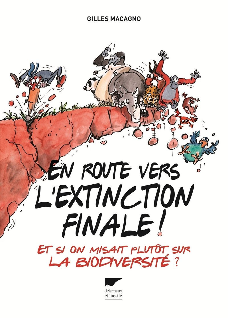 En route vers l'extinction finale !: Et si on misait plutôt sur la biodiversité ?
