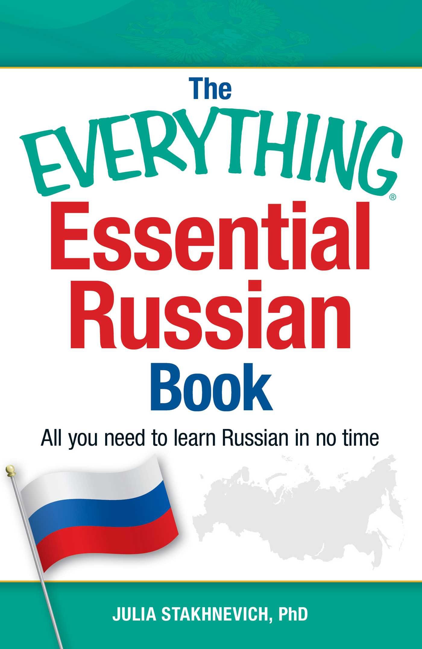 The Everything Essential Russian Book: All you need to learn Russian in no time (Everything® Series)