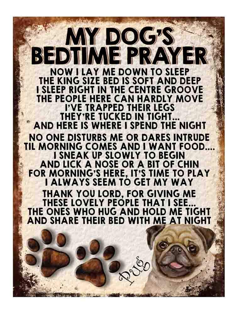 MY DOG'S BEDTIME PRAYER RETRO STYLE METAL TIN SIGN/PLAQUE DOG BREEDS (Pug Pretty Cute)