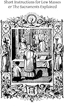 Short Instructions for Low Masses: or The Sacraments Explained
