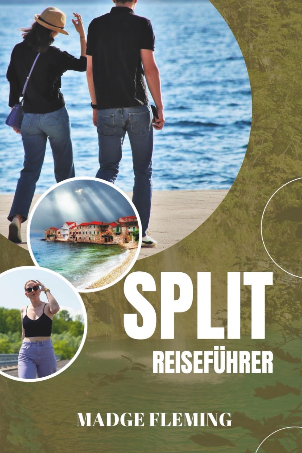 SPLIT REISEFÜHRER: Split Reiseführer — Ein praktischer Leitfaden für Besucher