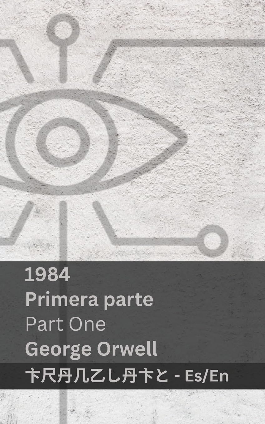 1984 (Primera Parte / Part One): Tranzlaty Español English
